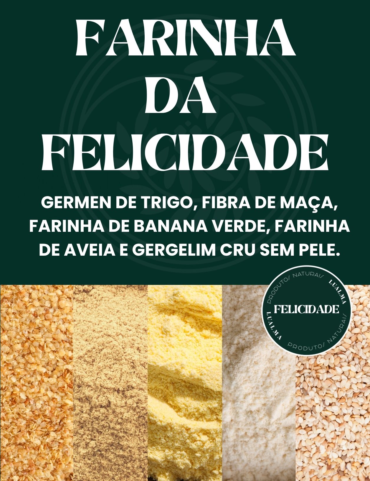 FARINHA DA FELICIDADE (100g)